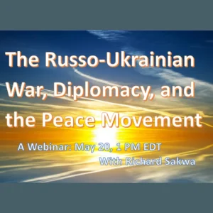 Russo-Ukrainian War, Diplomacy, and the Peace Movement