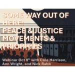 “Some Way Out of Here” Webinar October 9, we joined by Ann Wright (from Istanbul!!!), Cole Harrison of Mass.
